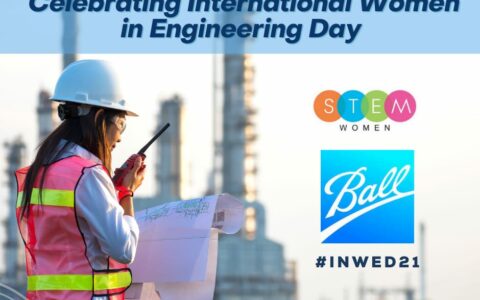 Celebrating International Women in Engineering Day with STEM Women Events and Ball Corporation.